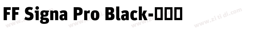 FF Signa Pro Black字体转换